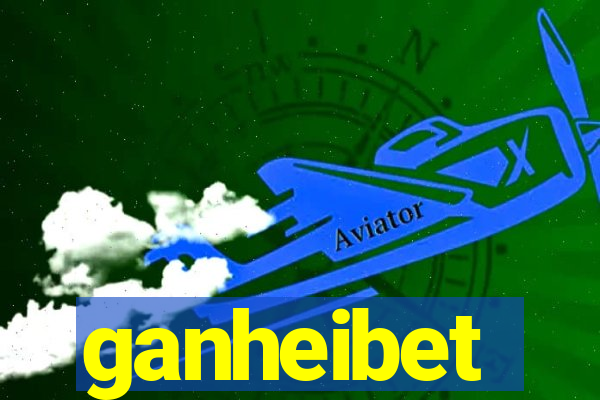 ganheibet