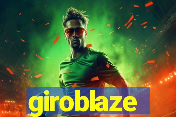 giroblaze