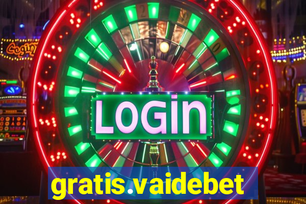 gratis.vaidebet