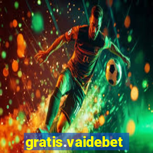 gratis.vaidebet