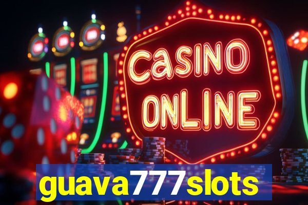 guava777slots