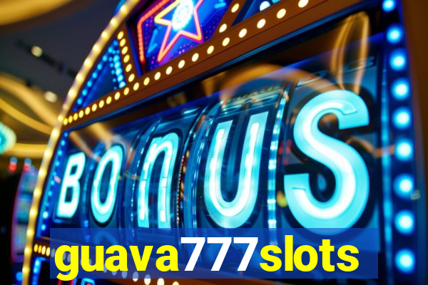 guava777slots