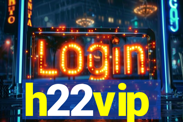 h22vip