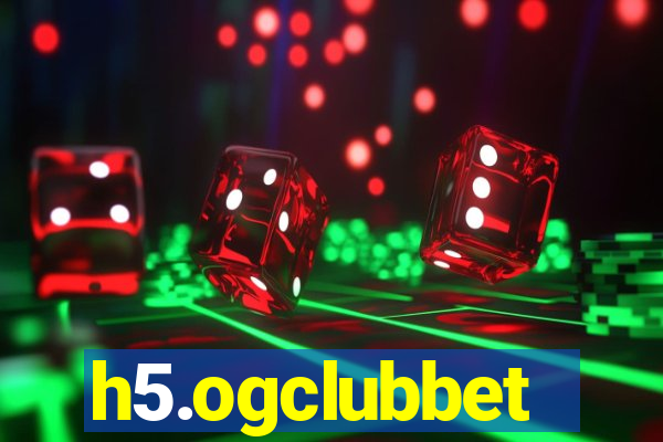 h5.ogclubbet