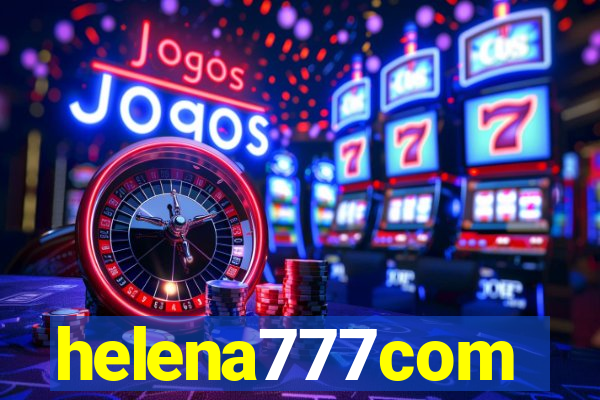 helena777com