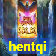 hentqi