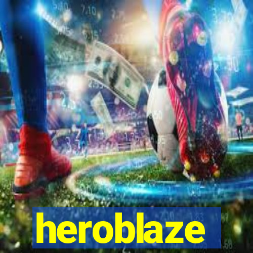 heroblaze