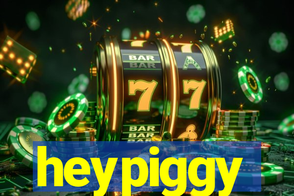 heypiggy