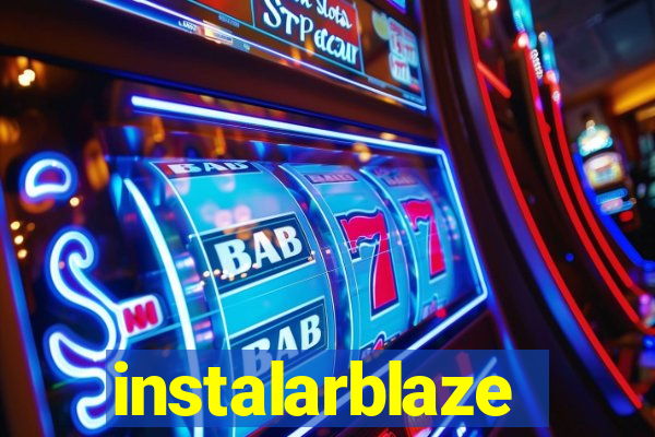 instalarblaze