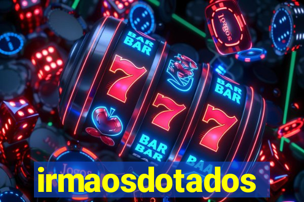 irmaosdotados