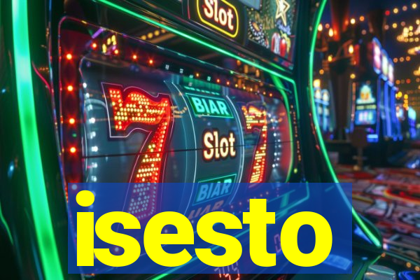 isesto