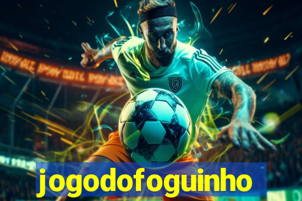 jogodofoguinho