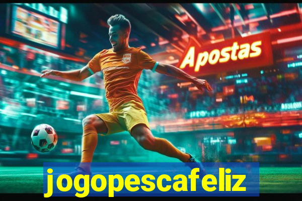 jogopescafeliz