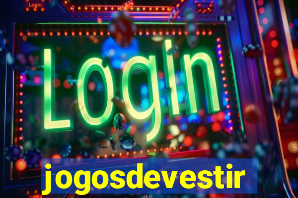 jogosdevestir