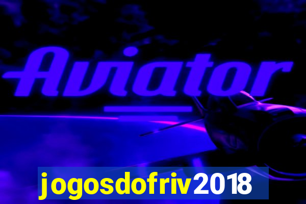 jogosdofriv2018