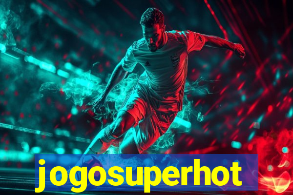 jogosuperhot