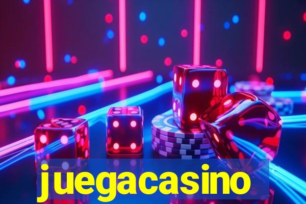 juegacasino