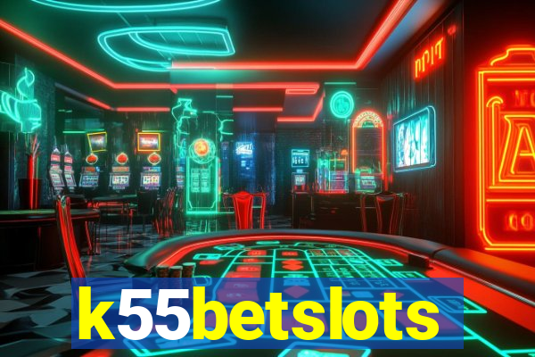 k55betslots