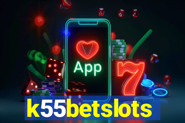 k55betslots