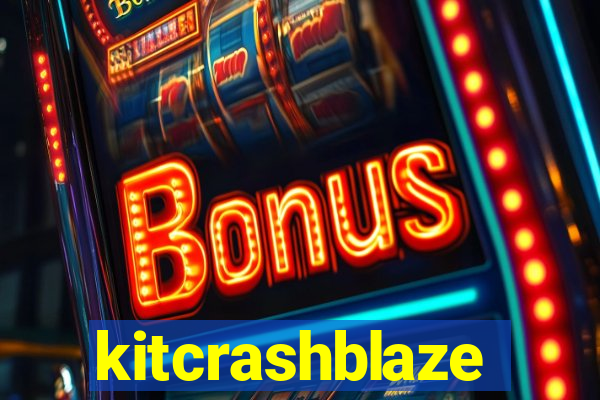 kitcrashblaze