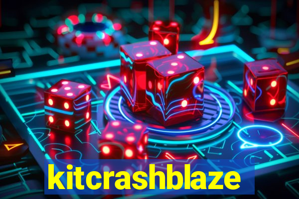 kitcrashblaze