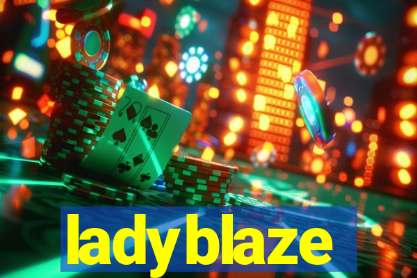 ladyblaze