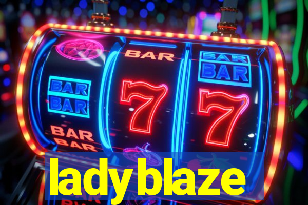 ladyblaze