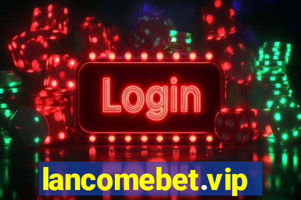 lancomebet.vip