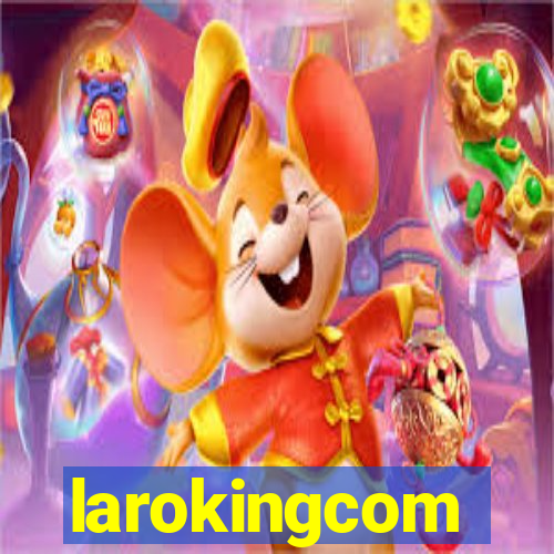 larokingcom