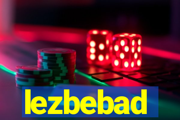 lezbebad