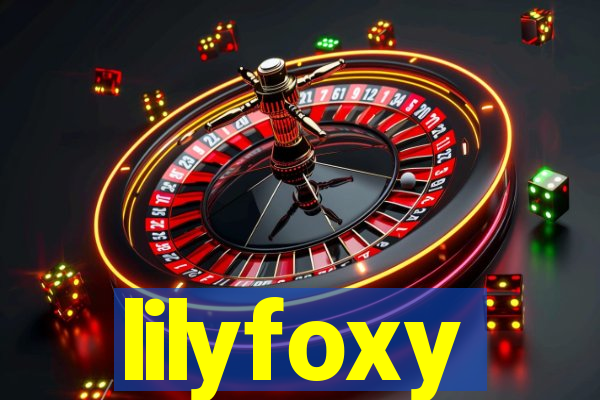 lilyfoxy