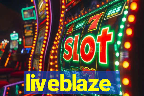 liveblaze