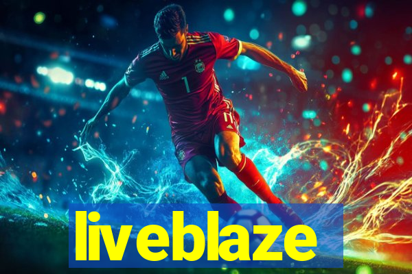 liveblaze