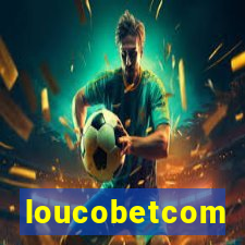 loucobetcom