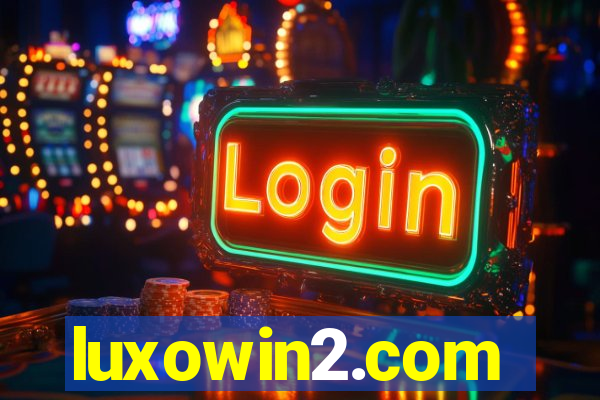 luxowin2.com