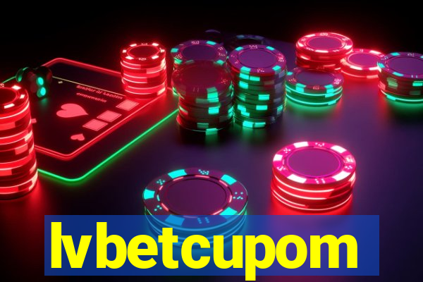 lvbetcupom