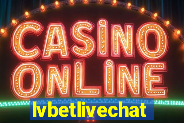 lvbetlivechat