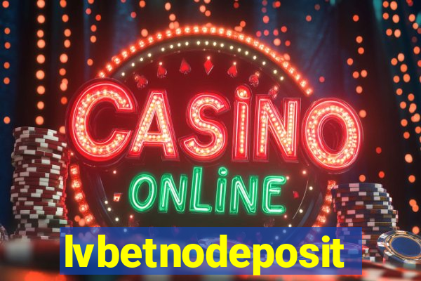 lvbetnodeposit