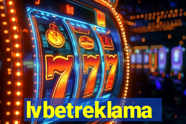 lvbetreklama