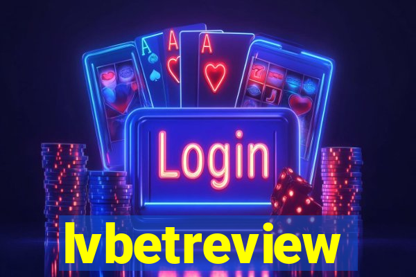 lvbetreview