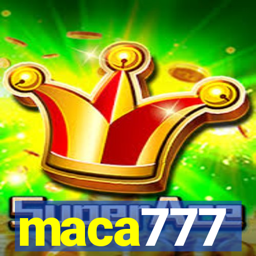 maca777