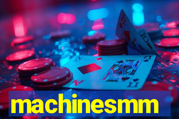 machinesmm