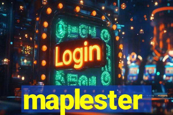 maplester