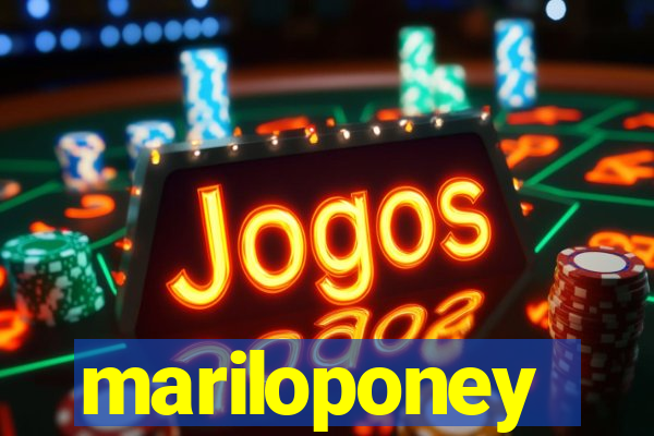 mariloponey