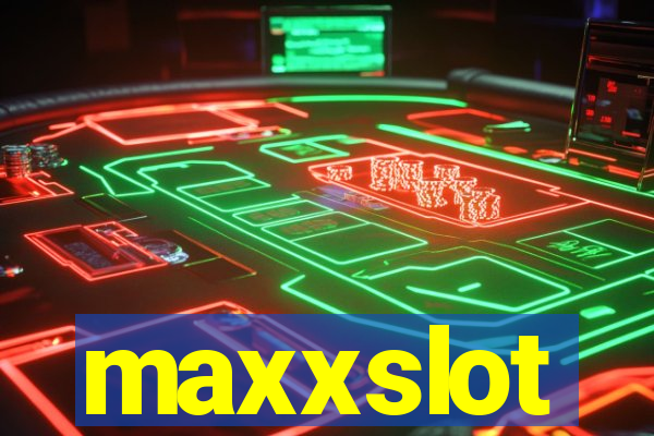 maxxslot