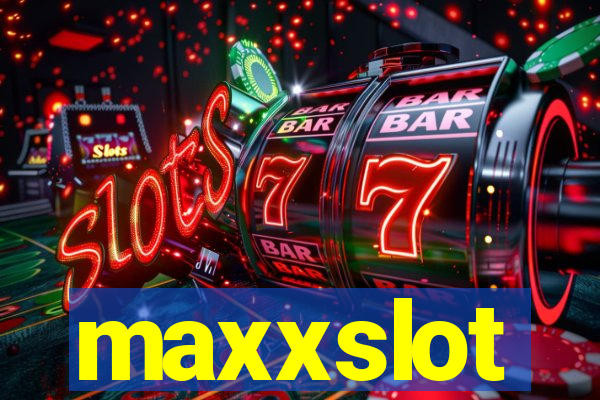 maxxslot