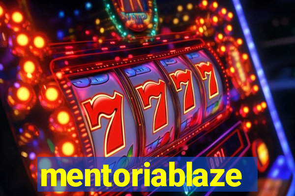 mentoriablaze