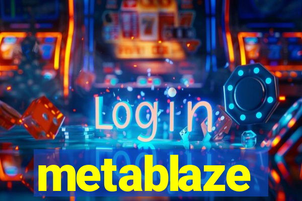 metablaze