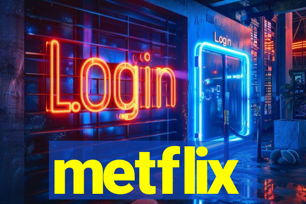 metflix