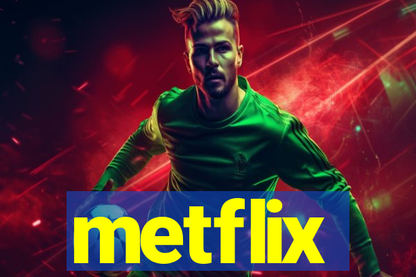 metflix